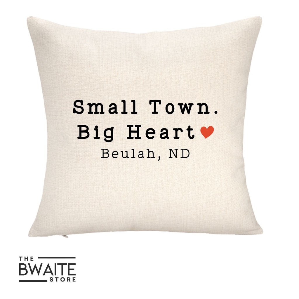SMALL TOWN. BIG HEART. Throw Pillow Cover ONLY
