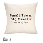 SMALL TOWN. BIG HEART. Throw Pillow Cover ONLY