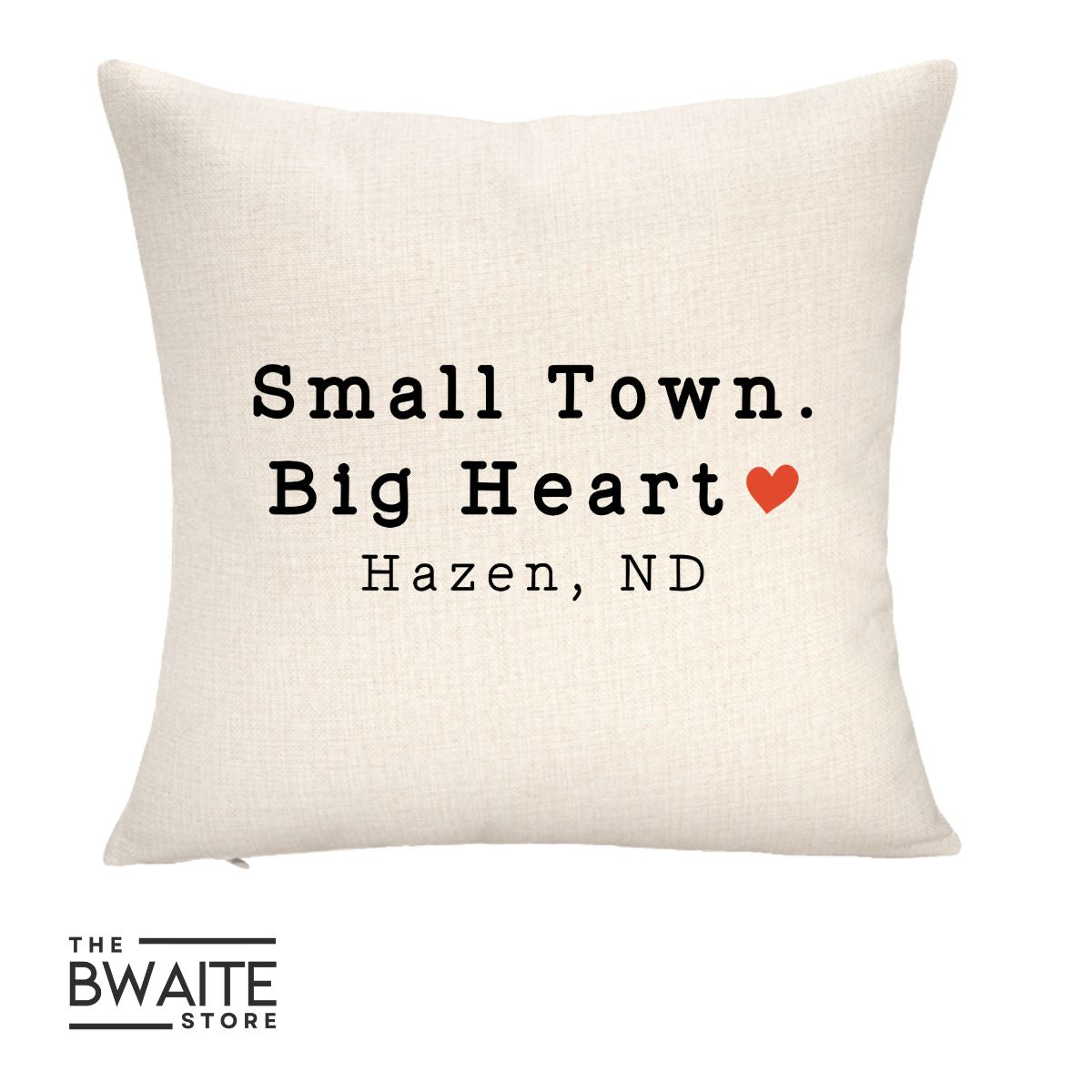 SMALL TOWN. BIG HEART. Throw Pillow Cover ONLY