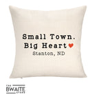 SMALL TOWN. BIG HEART. Throw Pillow Cover ONLY